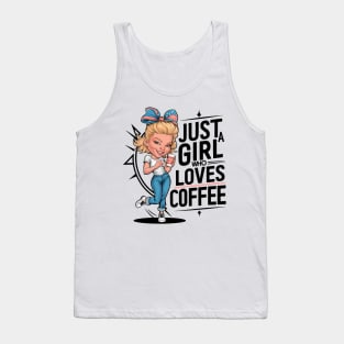 Just a Girl Who Loves Coffee Tank Top